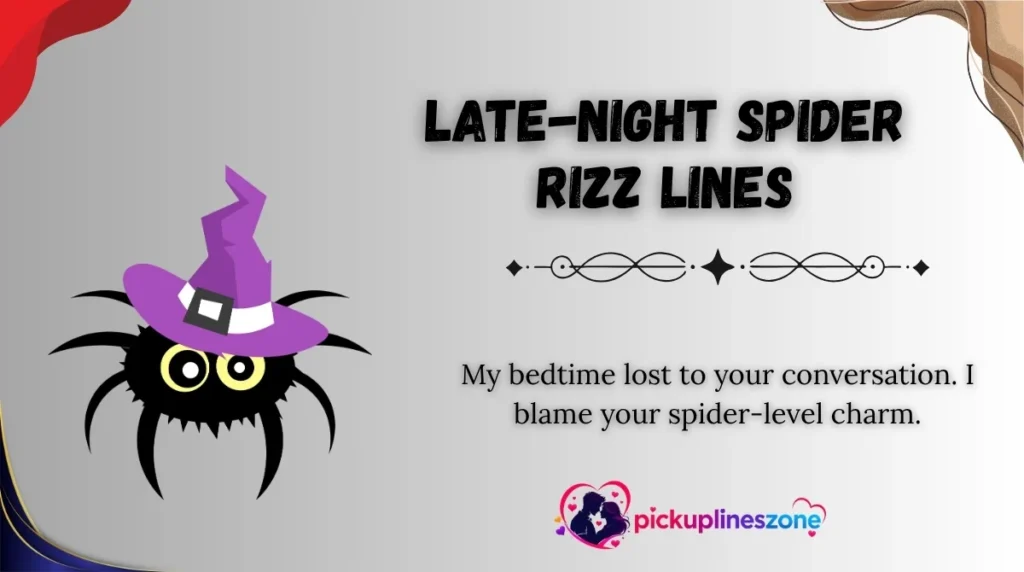 Late-Night Spider Rizz Lines