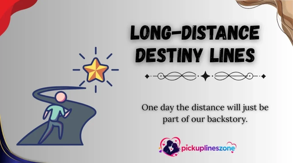 Long-Distance Destiny Lines