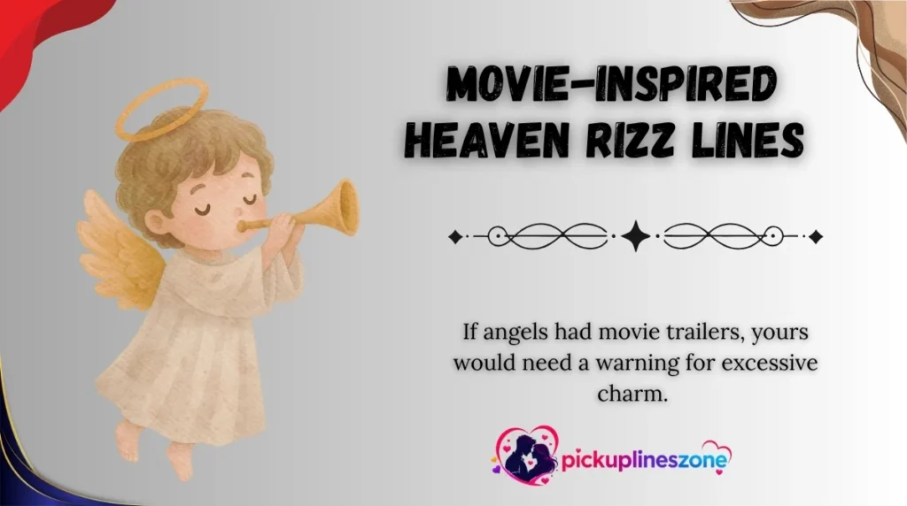  Movie-Inspired Heaven Rizz Lines