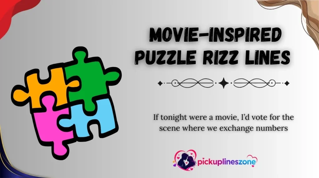  Movie-Inspired Puzzle Rizz Lines
