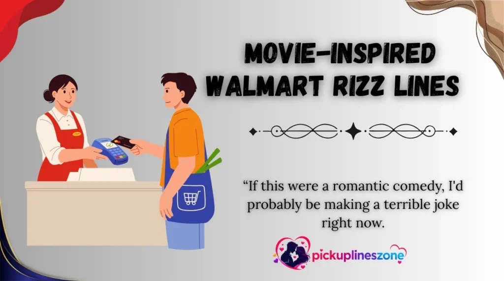  Movie-Inspired Walmart Rizz Lines 