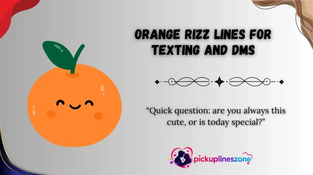 Orange Rizz Lines for Texting and DMs