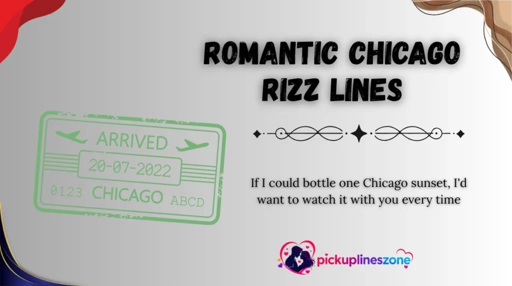 Romantic Chicago Rizz Lines