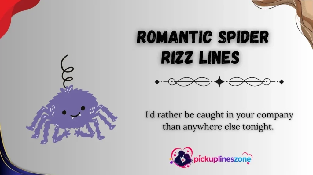 Romantic Spider Rizz Lines