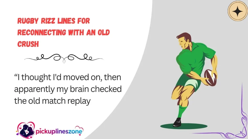 Rugby Rizz Lines for Reconnecting With an Old Crush
