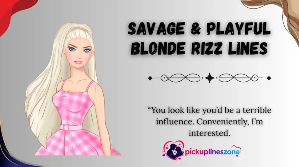 Savage & Playful Blonde Rizz Lines