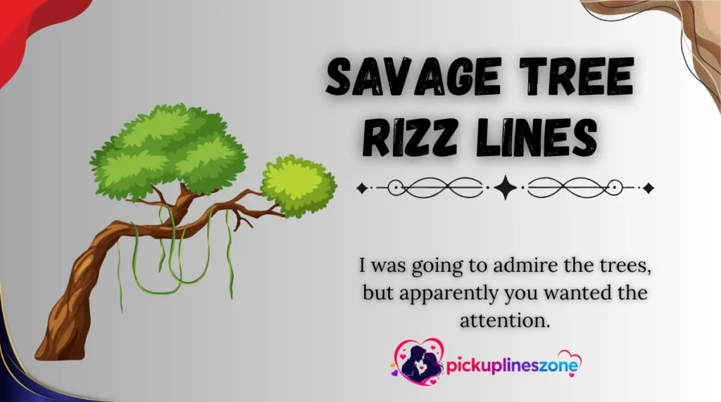 Savage Tree Rizz Lines