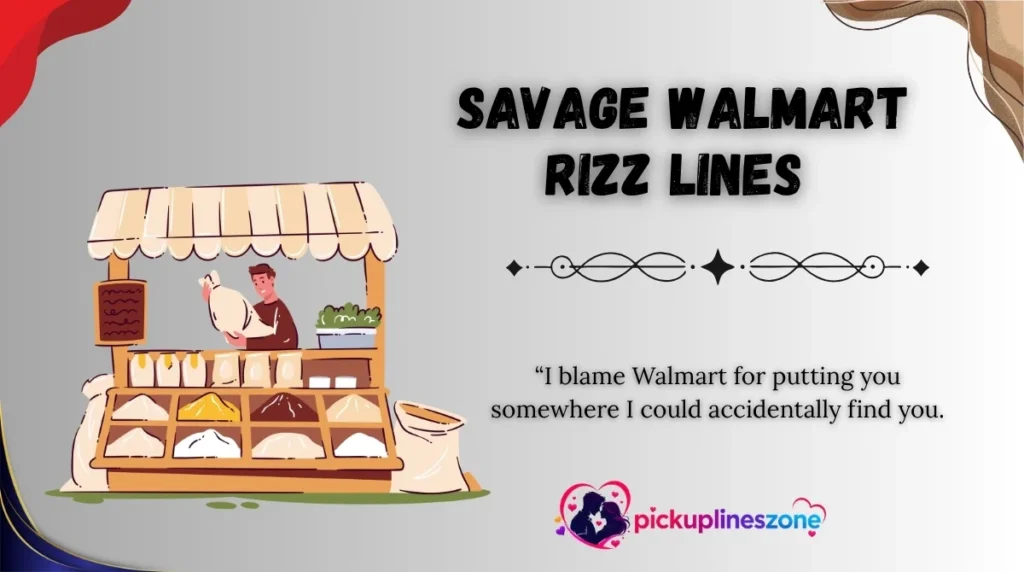 Savage Walmart Rizz Lines 