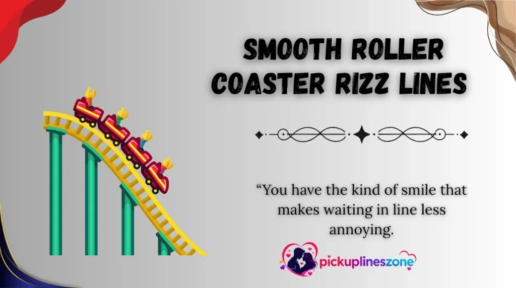 Smooth Roller Coaster Rizz Lines 