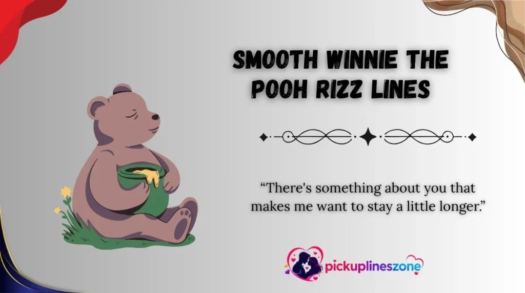 Smooth Winnie the Pooh Rizz Lines