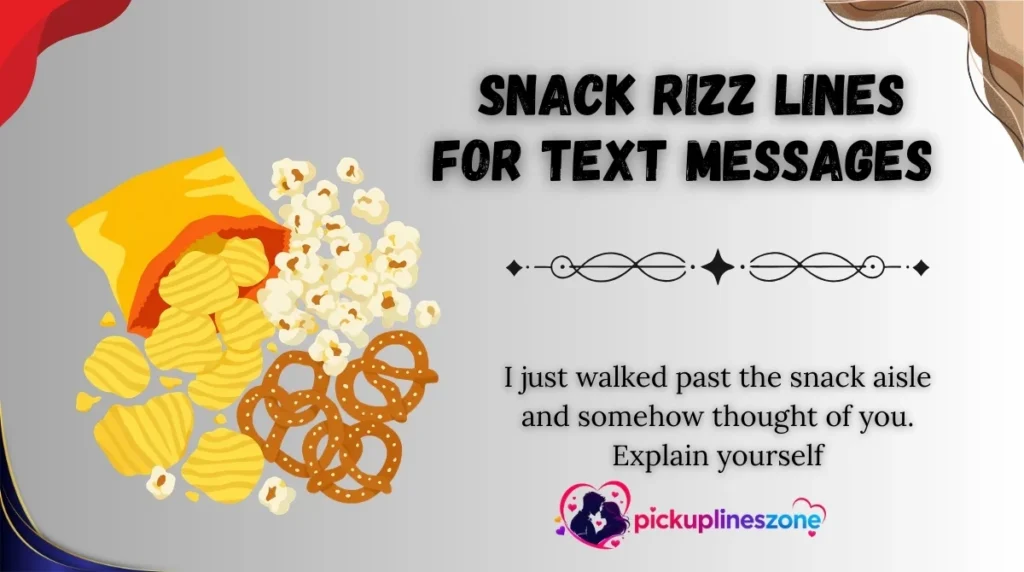  Snack Rizz Lines for Text Messages