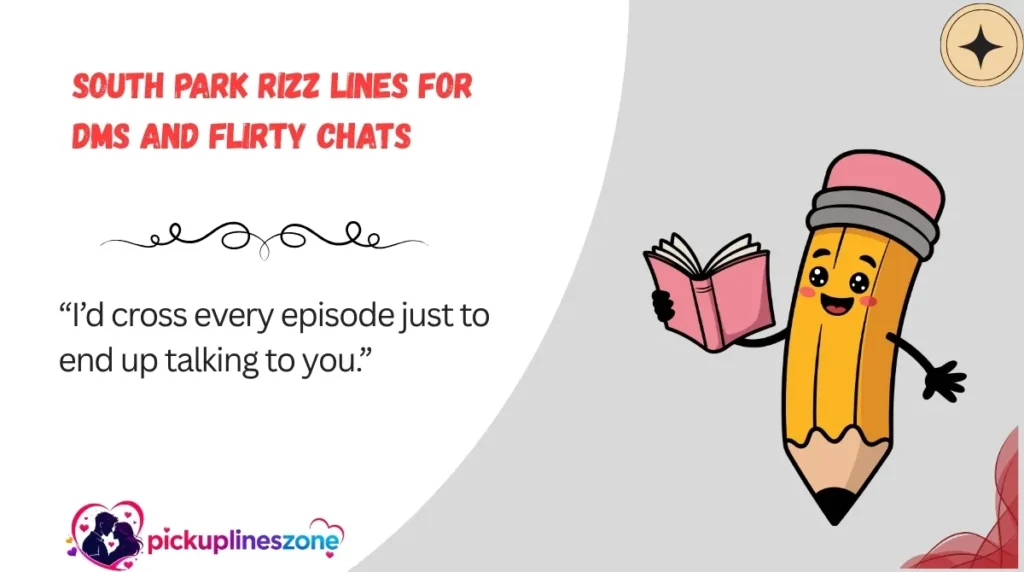 South Park Rizz Lines for DMs and Flirty Chats