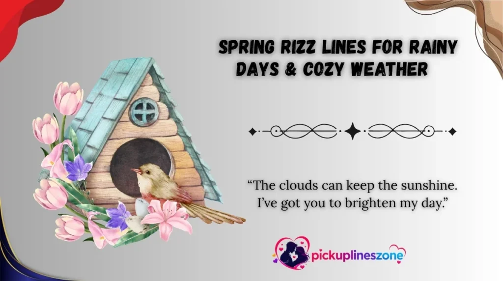Spring Rizz Lines for Rainy Days & Cozy Weather