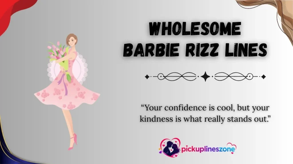 Wholesome Barbie Rizz Lines