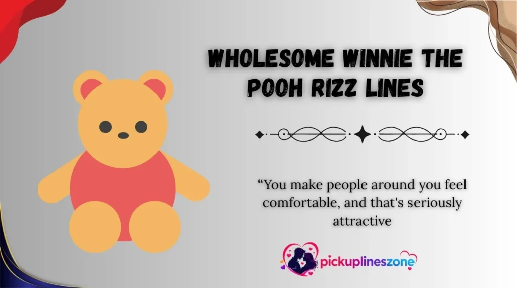 Wholesome Winnie the Pooh Rizz Lines