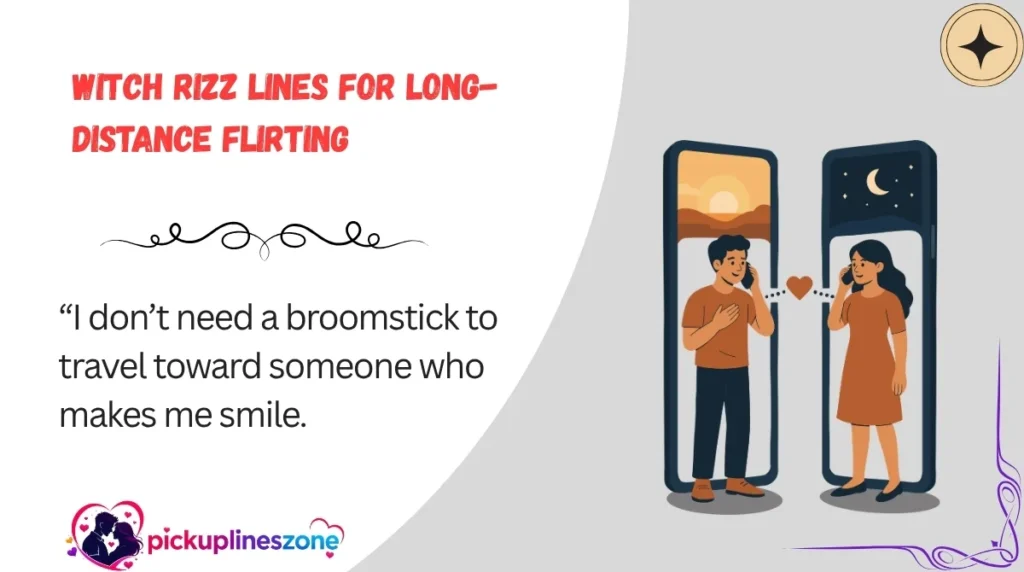 Witch Rizz Lines for Long-Distance Flirting