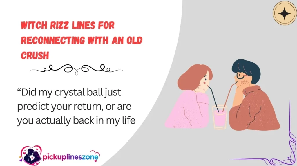 Witch Rizz Lines for Reconnecting With an Old Crush