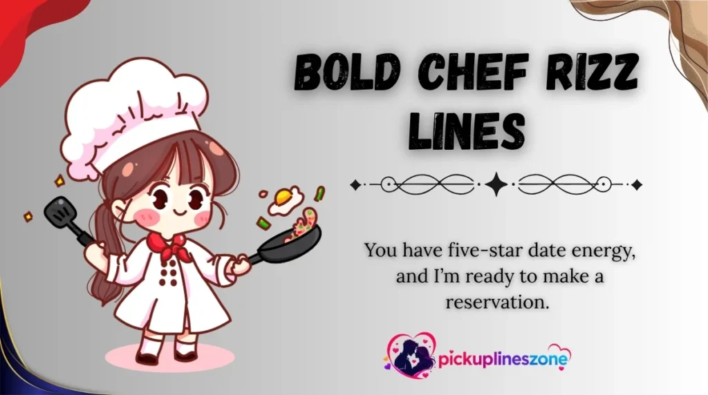 Bold Chef Rizz Lines