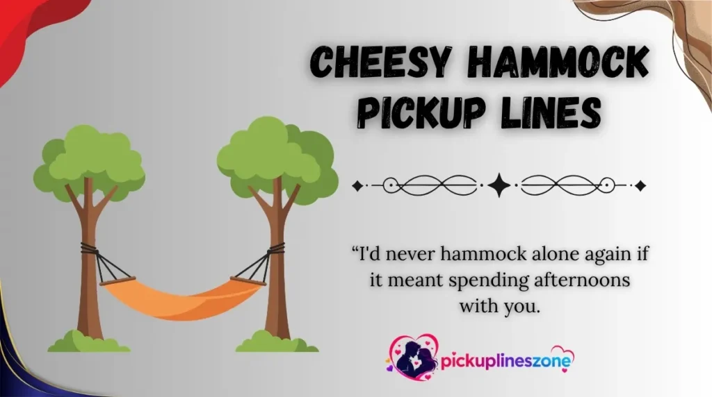 Cheesy Hammock Pickup Lines