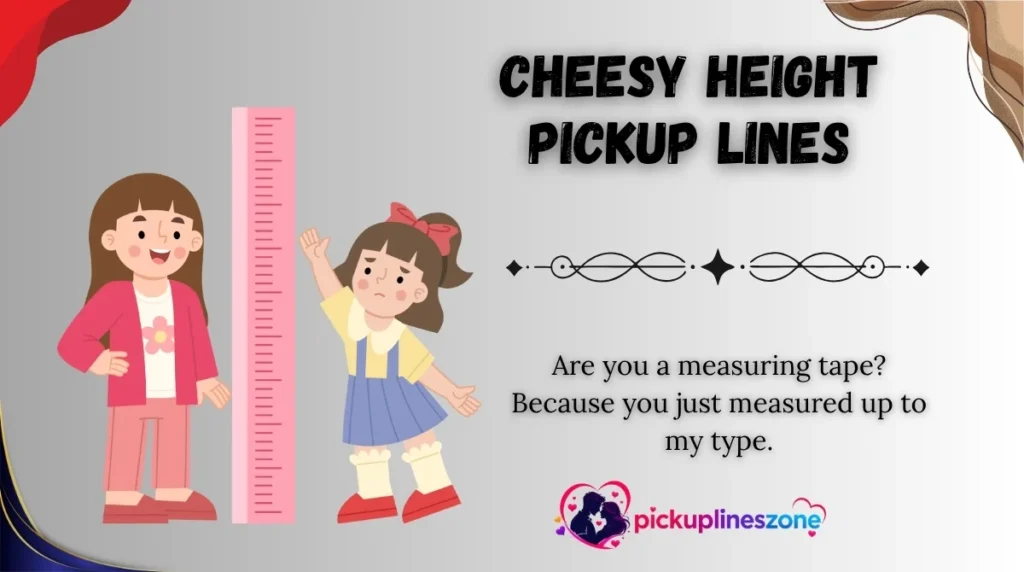 Cheesy Height Pickup Lines