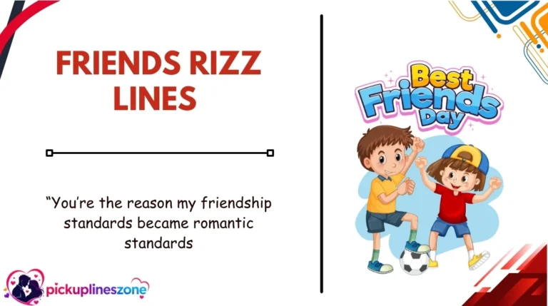 Friends Rizz Lines