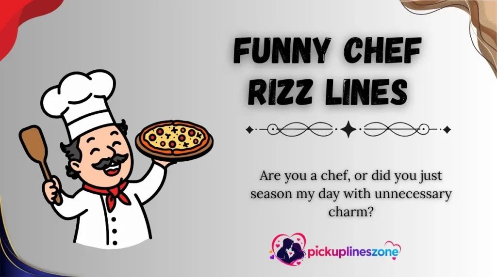 Funny Chef Rizz Lines