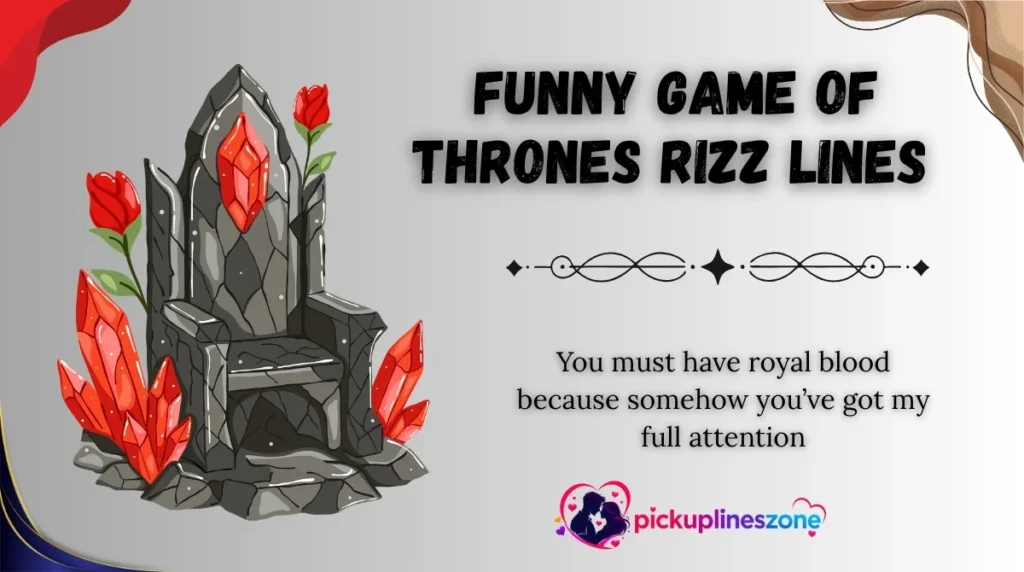 Funny Game of Thrones Rizz Lines 