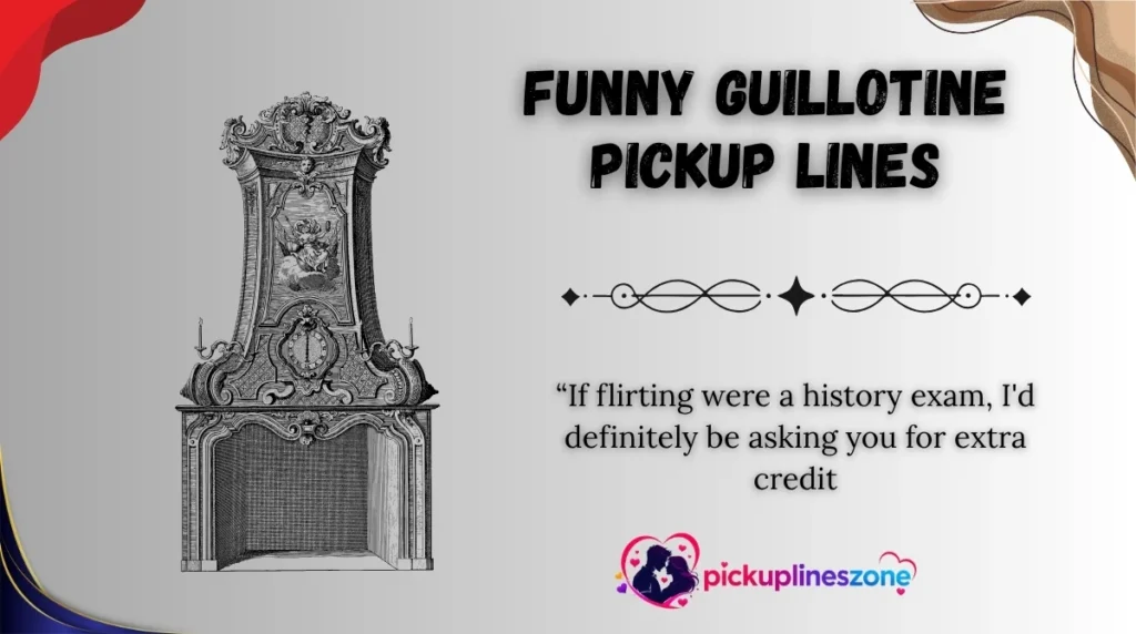 Funny Guillotine Pickup Lines