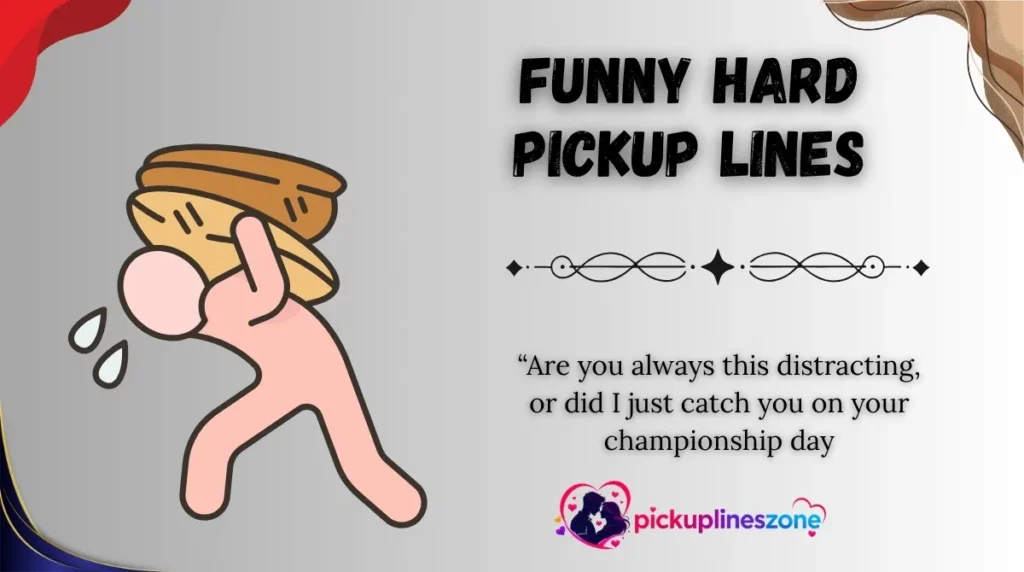 Funny Hard Pickup Lines