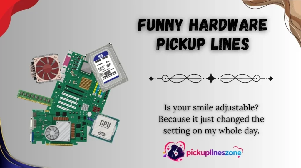 Funny Hardware Pickup Lines