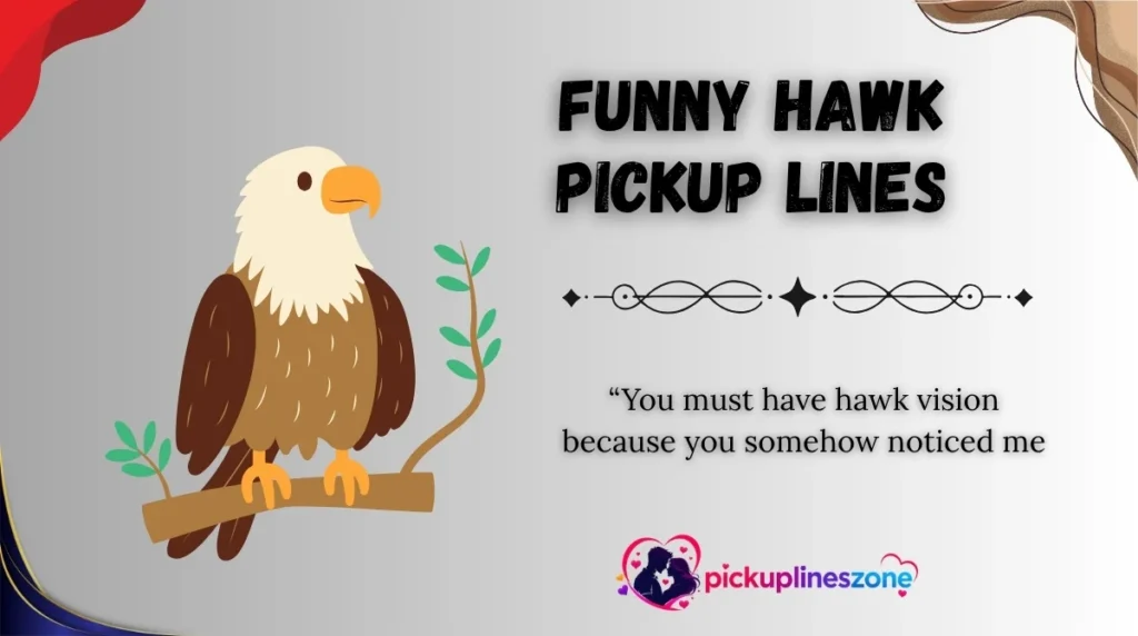 Funny Hawk Pickup Lines