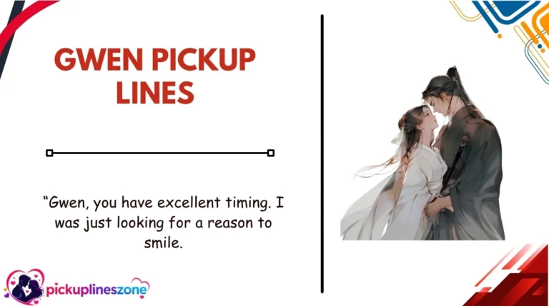 Gwen Pickup Lines