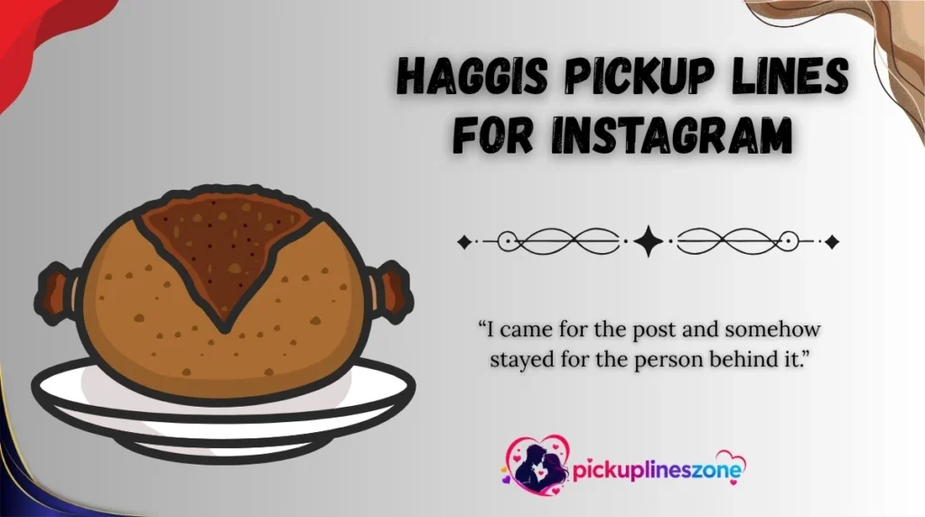 Haggis Pickup Lines for Instagram