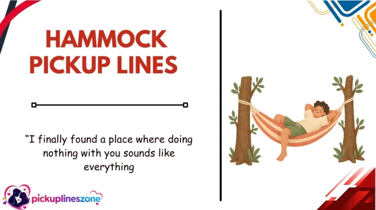 Hammock Pickup Lines