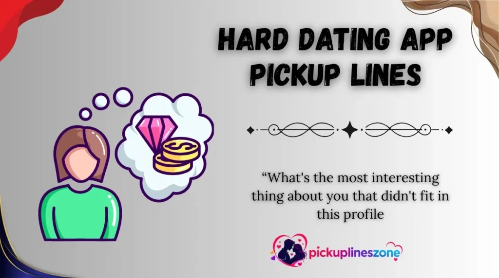 Hard Dating App Pickup Lines