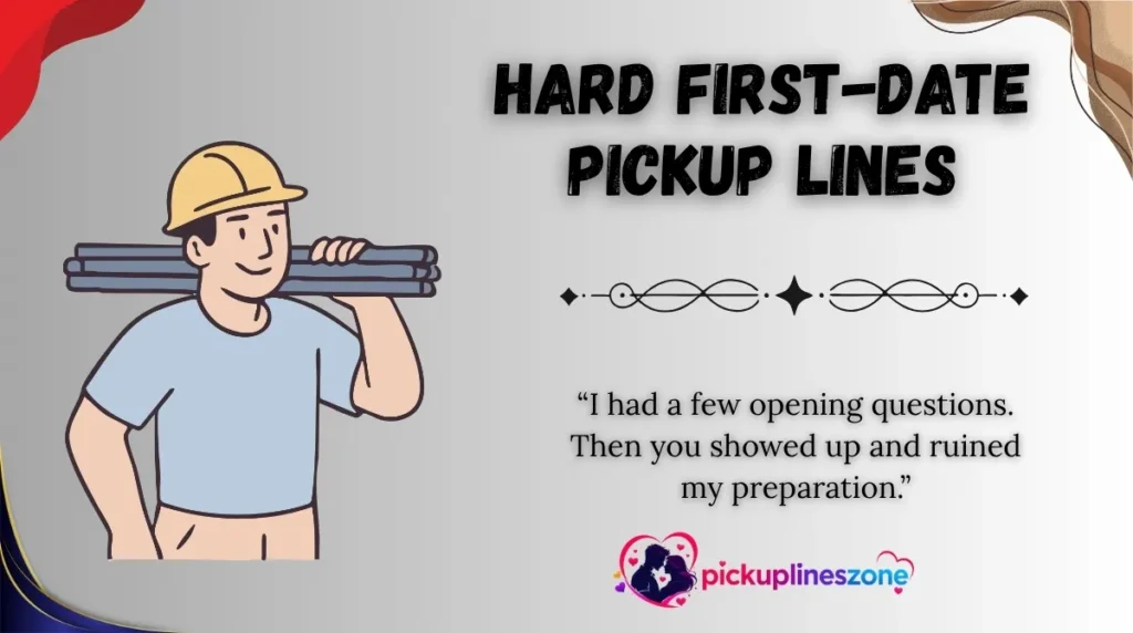Hard First-Date Pickup Lines