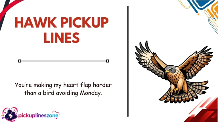 Hawk Pickup Lines