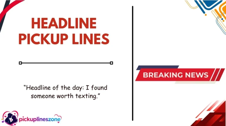 Headline Pickup Lines