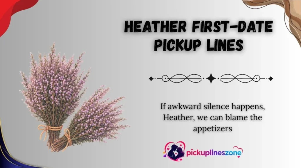 Heather First-Date Pickup Lines