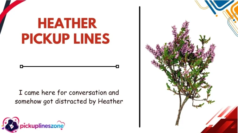 Heather Pickup Lines