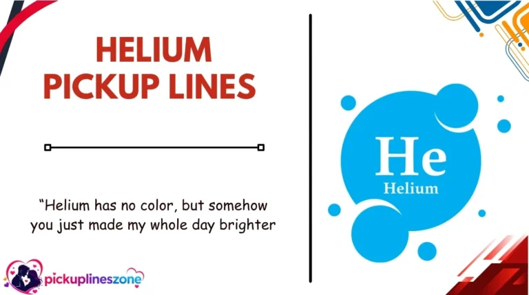 Helium Pickup Lines