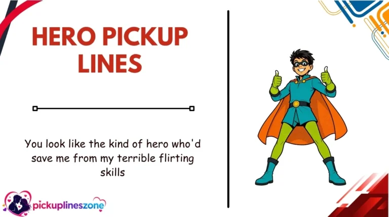 Hero Pickup Lines