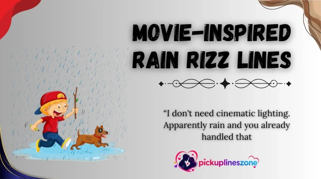 Movie-Inspired Rain Rizz Lines