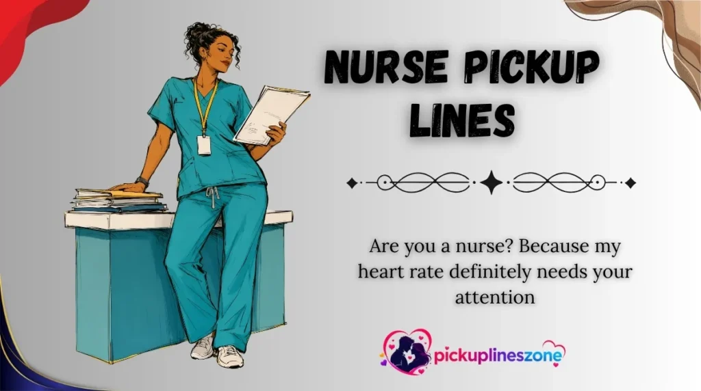 Nurse Pickup Lines