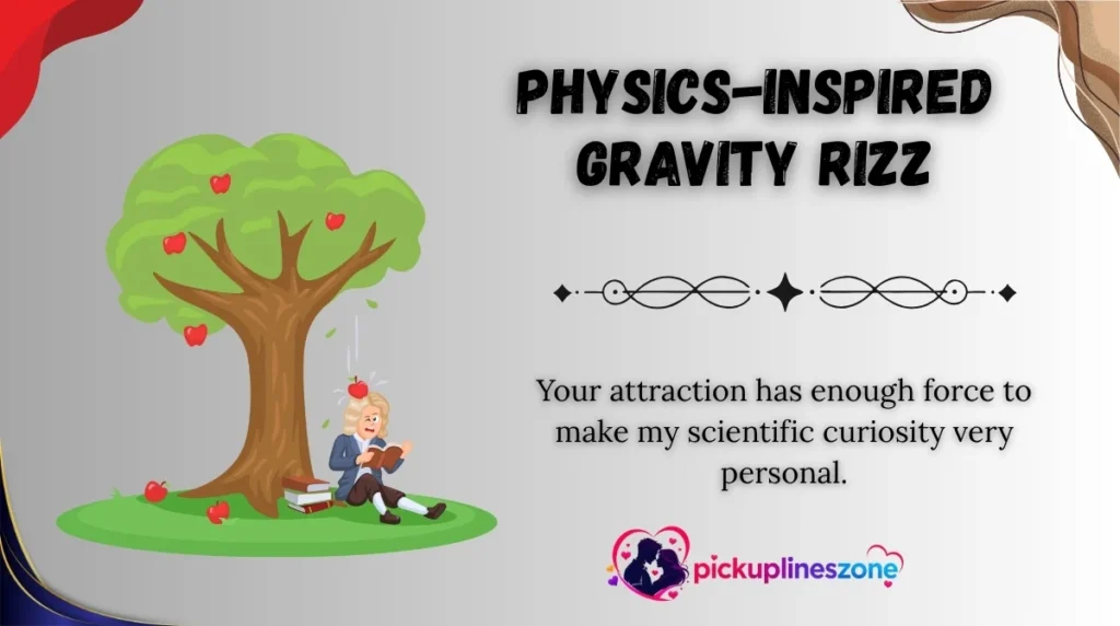 Physics-Inspired Gravity Rizz