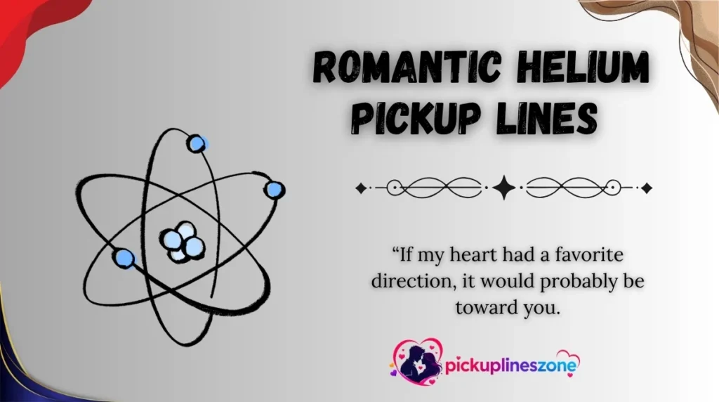 Romantic Helium Pickup Lines