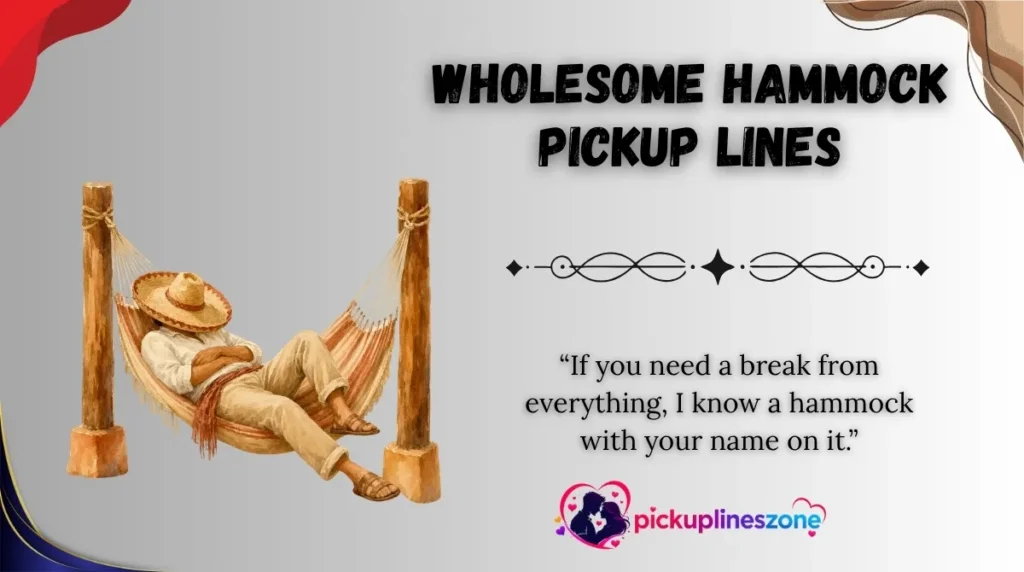 Wholesome Hammock Pickup Lines